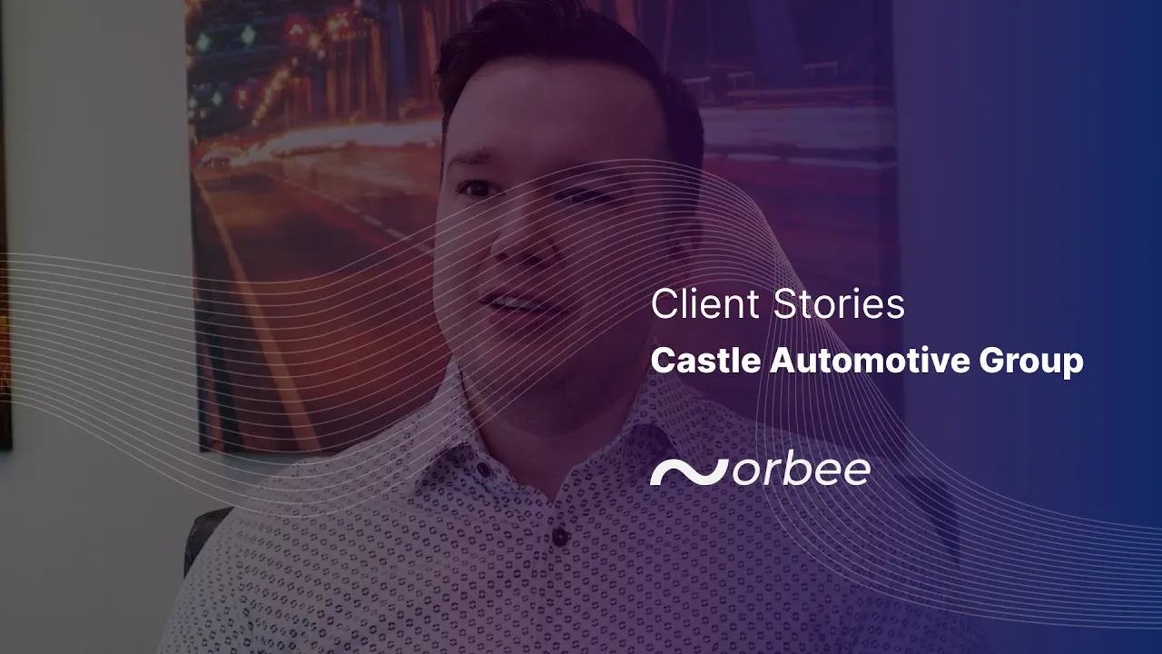 Castle Automotive Group | Client Stories | Orbee Connect 2024