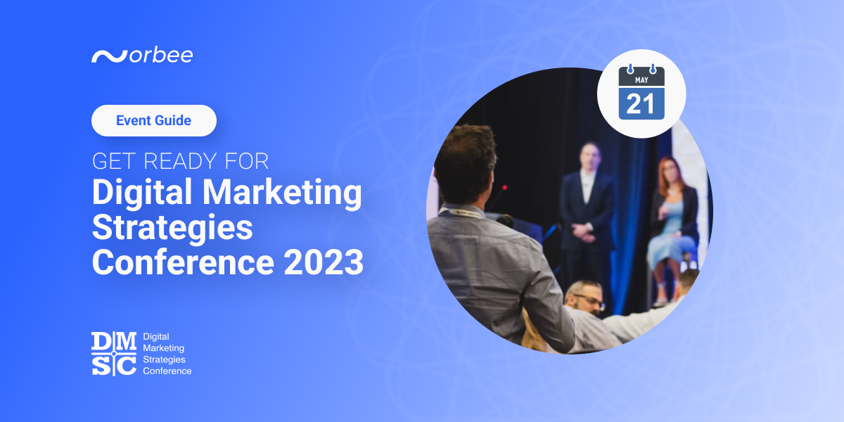 DMSC 2023 Event Guide: Get Ready for Digital Marketing Strategies Conference 2023
